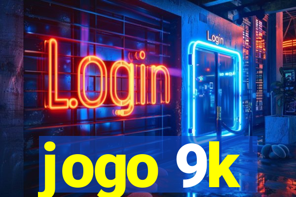jogo 9k